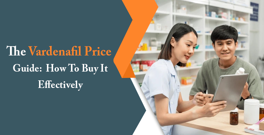 Vardenafil Price- How To Buy It