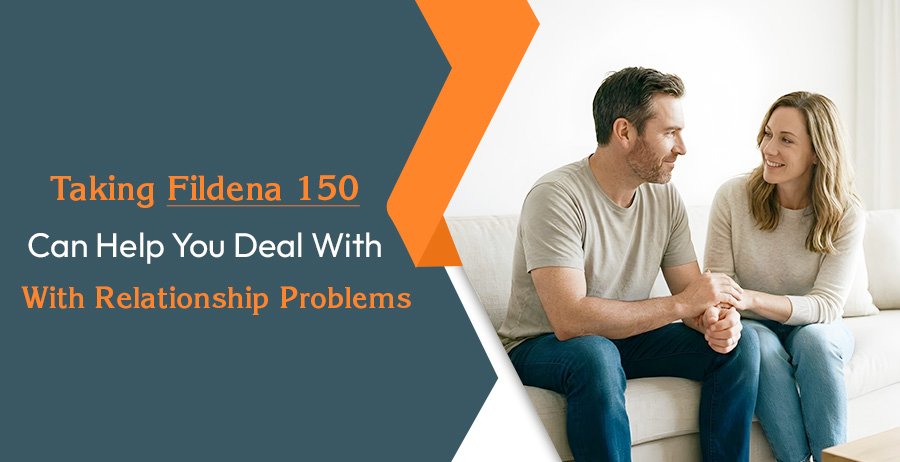 Taking Fildena 150 Can Help You Deal