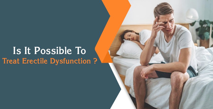 Possible To Treat Erectile Dysfunction?